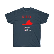 Load image into Gallery viewer, Virginia - R.E.D. = Remove Every Democrat - Unisex Ultra Cotton Tee
