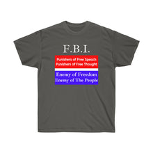 Load image into Gallery viewer, F.B.I. Enemy of the People - Unisex Ultra Cotton Tee
