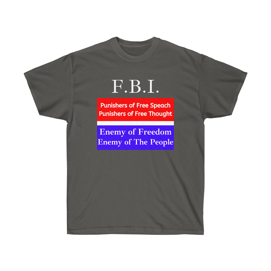 F.B.I. Enemy of the People - Unisex Ultra Cotton Tee
