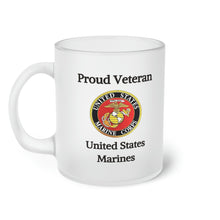 Load image into Gallery viewer, Proud Veteran - U.S. Marines - Frosted Glass Mug
