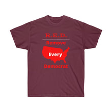 Load image into Gallery viewer, United States - R.E.D. = Remove Every Democrat - Unisex Ultra Cotton Tee
