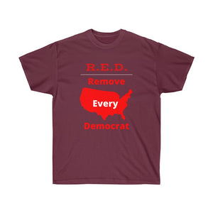 United States - R.E.D. = Remove Every Democrat - Unisex Ultra Cotton Tee