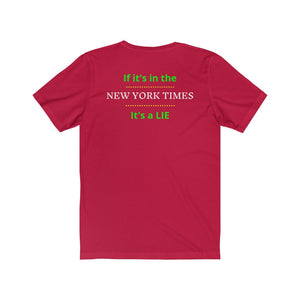 Politics. Media. Lies.  "If it's in the New York Times, it's a Lie."  Unisex Jersey Short Sleeve Tee - GRW Designs