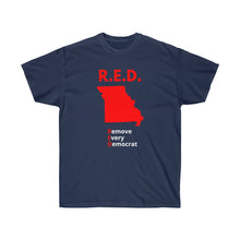 Load image into Gallery viewer, Missouri - R.E.D. = Remove Every Democrat - Unisex Ultra Cotton Tee
