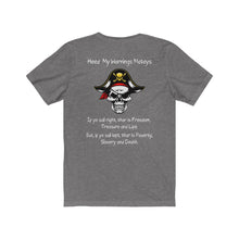 Load image into Gallery viewer, Back Printed. Left vs. Right. Liberalism vs. Conservatism. &quot;Heed my warnings Mateys.&quot;  Unisex Jersey Short Sleeve Tee
