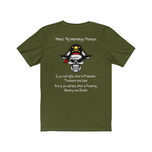 Back Printed. Left vs. Right. Liberalism vs. Conservatism. "Heed my warnings Mateys."  Unisex Jersey Short Sleeve Tee