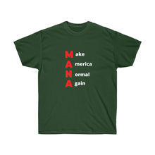 Load image into Gallery viewer, Woke. Maga. MANA - Make America Normal Again. Unisex Ultra Cotton Tee
