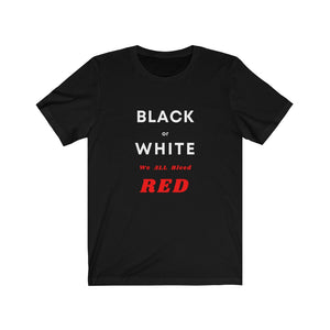 Race Relations.  "Black or White, We ALL Bleed RED" - GRW Designs