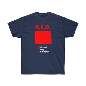 Wyoming - R.E.D. = Remove Every Democrat - Unisex Ultra Cotton Tee