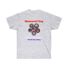 Load image into Gallery viewer, Memorial Day - Remember the Fallen Thank the Living - U.S. Military
