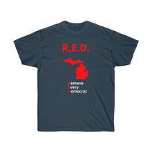 Load image into Gallery viewer, Michigan - R.E.D. = Remove Every Democrat - Unisex Ultra Cotton Tee
