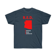 Load image into Gallery viewer, Arizona - R.E.D. = Remove Every Democrat - Unisex Ultra Cotton Tee
