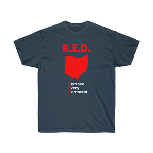 Ohio - R.E.D. = Remove Every Democrat - Unisex Ultra Cotton Tee