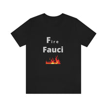 Load image into Gallery viewer, Fire Fauci
