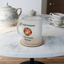 Load image into Gallery viewer, Proud Veteran - U.S. Marines - Frosted Glass Mug
