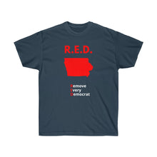 Load image into Gallery viewer, Iowa - R.E.D. = Remove Every Democrat - Unisex Ultra Cotton Tee
