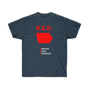 Iowa - R.E.D. = Remove Every Democrat - Unisex Ultra Cotton Tee