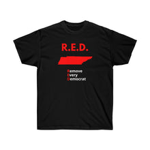 Load image into Gallery viewer, Tennessee - R.E.D. = Remove Every Democrat - Unisex Ultra Cotton Tee
