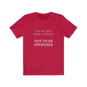 Politics. Snowflake. Offended. "You do not have a right not to be offended." - GRW Designs