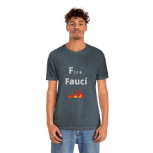 Load image into Gallery viewer, Fire Fauci
