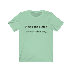 Politics. Media. "New York Times. Best Fairy Tales Ever!"  Unisex Jersey Short Sleeve Tee - GRW Designs