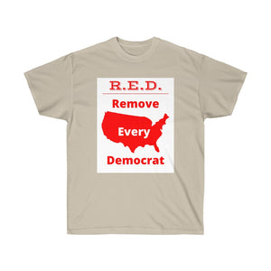 USA - White Background - R.E.D. = Remove Every Democrat - Unisex Ultra Cotton Tee