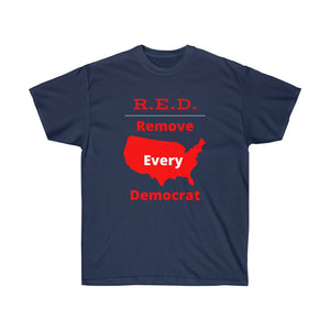 United States - R.E.D. = Remove Every Democrat - Unisex Ultra Cotton Tee