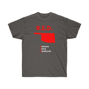 Oklahoma - R.E.D. = Remove Every Democrat - Unisex Ultra Cotton Tee