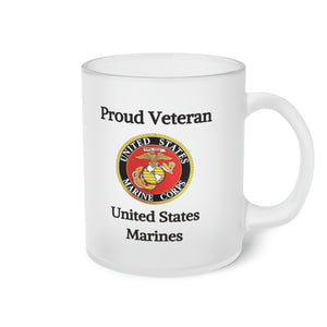 Proud Veteran - U.S. Marines - Frosted Glass Mug