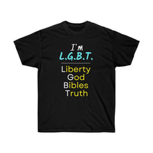 Load image into Gallery viewer, LGBT - Liberty, God, Bibles, Truth - Unisex Ultra Cotton Tee
