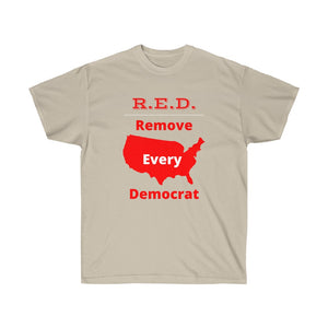 United States - R.E.D. = Remove Every Democrat - Unisex Ultra Cotton Tee