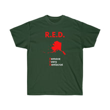 Load image into Gallery viewer, Alaska - R.E.D. = Remove Every Democrat - Unisex Ultra Cotton Tee
