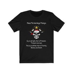 Front Print. Left Vs. Right. Liberalism vs. Conservatism. "Heed me warnings Mateys." Unisex Jersey Short Sleeve Tee