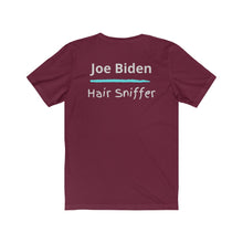 Load image into Gallery viewer, Politics. Joe Biden. &quot;Joe Biden, Hair Sniffer.&quot;  Unisex Jersey Short Sleeve Tee - GRW Designs
