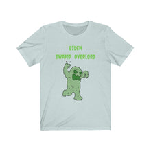 Load image into Gallery viewer, Biden. &quot;Swamp Overlord.&quot;  Unisex Jersey Short Sleeve Tee
