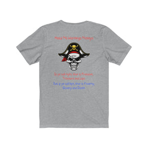 Back Print. Left Vs. Right. Liberalism vs. Conservatism. "Heed my warnings Mateys." Unisex Jersey Short Sleeve Tee