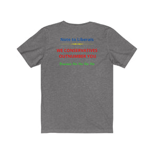 Politics. Liberal. Conservative.  "Conservatives Outnumber Liberals, Bwaa Ha."  Unisex Jersey Short Sleeve Tee - GRW Designs