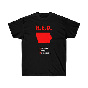 Iowa - R.E.D. = Remove Every Democrat - Unisex Ultra Cotton Tee