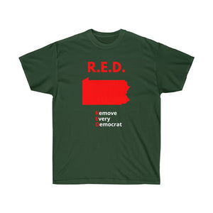 Pennsylvania - R.E.D. = Remove Every Democrat - Unisex Ultra Cotton Tee