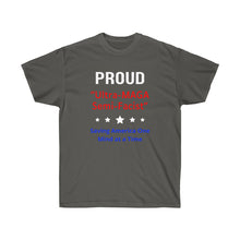 Load image into Gallery viewer, Proud Ultra MAGA - Unisex Ultra Cotton Tee
