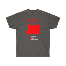 Load image into Gallery viewer, Oregon - R.E.D. = Remove Every Democrat - Unisex Ultra Cotton Tee
