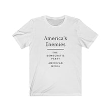 Load image into Gallery viewer, Politics. Media. &quot;America&#39;s Enemies.&quot;  Unisex Jersey Short Sleeve Tee - GRW Designs
