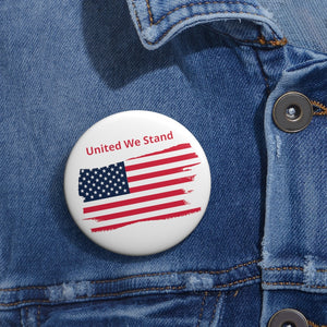 "United We Stand" Tattered Flag Custom Pin Buttons