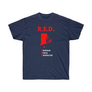 Rhode Island - R.E.D. = Remove Every Democrat - Unisex Ultra Cotton Tee