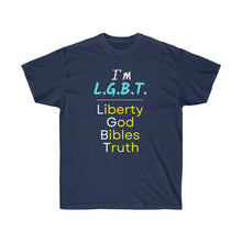 Load image into Gallery viewer, LGBT - Liberty, God, Bibles, Truth - Unisex Ultra Cotton Tee
