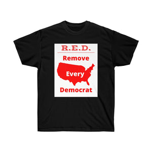 USA - White Background - R.E.D. = Remove Every Democrat - Unisex Ultra Cotton Tee