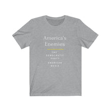 Load image into Gallery viewer, Politics. Media. &quot;America&#39;s Enemies.&quot;  Unisex Jersey Short Sleeve Tee - GRW Designs
