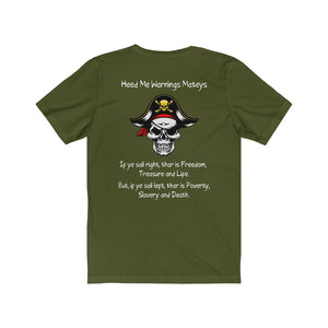 Back Print. Left Vs. Right. Liberalism vs. Conservatism. "Heed my warnings Mateys." Unisex Jersey Short Sleeve Tee